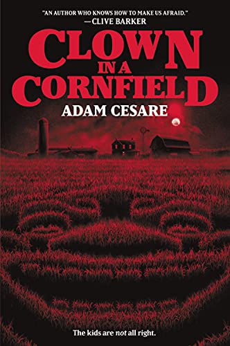 Clown in a Cornfield -- Adam Cesare, Paperback