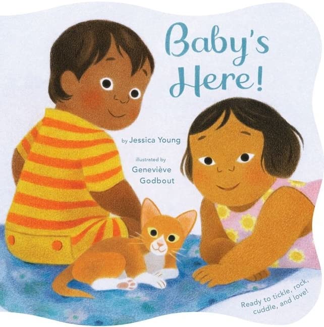 Baby's Here! -- Jessica Young, Board Book