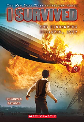 I Survived the Hindenburg Disaster, 1937 (I Survived #13): Volume 13 -- Lauren Tarshis - Paperback