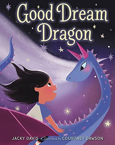 Good Dream Dragon -- Jacky Davis - Hardcover