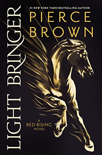 Light Bringer: A Red Rising Novel -- Pierce Brown - Hardcover