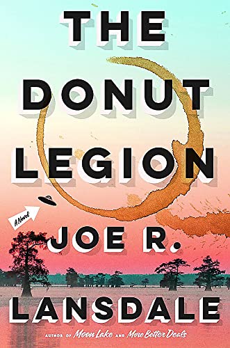 The Donut Legion -- Joe R. Lansdale, Hardcover