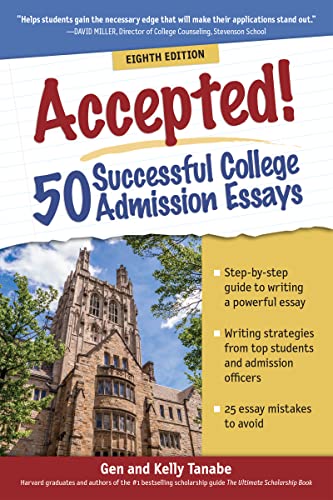 Accepted! 50 Successful College Admission Essays by Tanabe, Gen