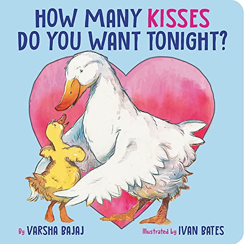 How Many Kisses Do You Want Tonight? -- Varsha Bajaj, Board Book