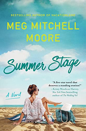 Summer Stage -- Meg Mitchell Moore, Hardcover