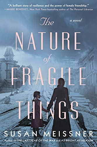 The Nature of Fragile Things -- Susan Meissner - Paperback