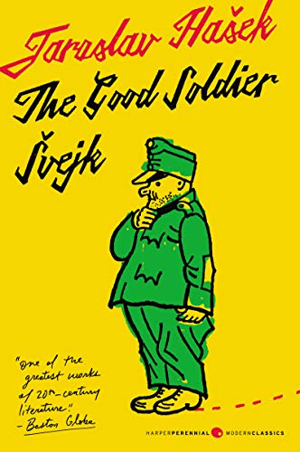 The Good Soldier Svejk and His Fortunes in the World War: Translated by Cecil Parrott. with Original Illustrations by Josef Lada. -- Jaroslav Hasek, Paperback