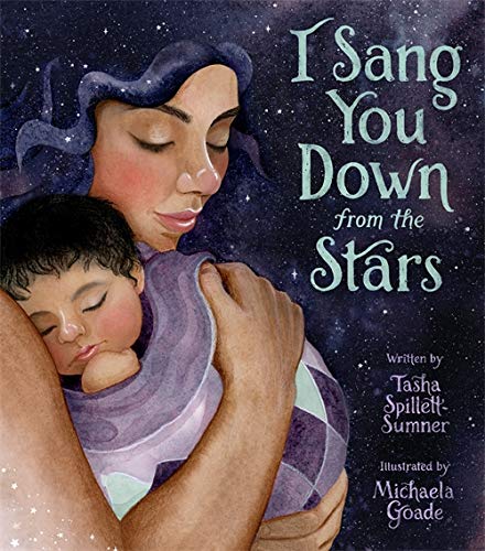 I Sang You Down from the Stars -- Tasha Spillett - Hardcover