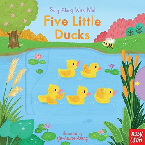 Five Little Ducks: Sing Along with Me! -- Yu-Hsuan Huang, Board Book