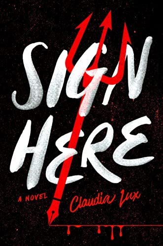 Sign Here [Hardcover] Lux, Claudia - Hardcover