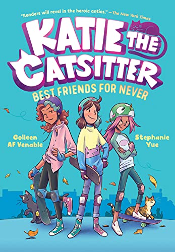 Katie the Catsitter Book 2: Best Friends for Never: (A Graphic Novel) -- Colleen Af Venable - Hardcover