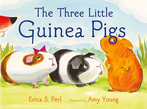 The Three Little Guinea Pigs -- Erica S. Perl, Hardcover