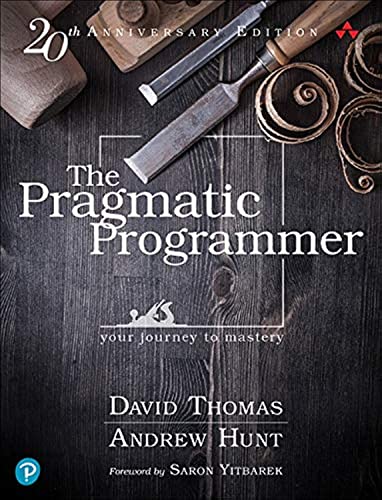 The Pragmatic Programmer: Your Journey to Mastery, 20th Anniversary Edition -- David Thomas - Hardcover