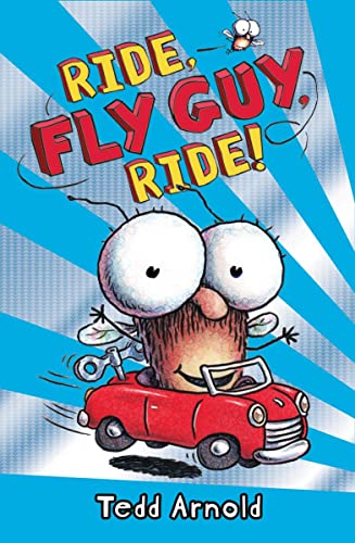 Ride, Fly Guy, Ride! (Fly Guy #11): Volume 11 -- Tedd Arnold, Hardcover