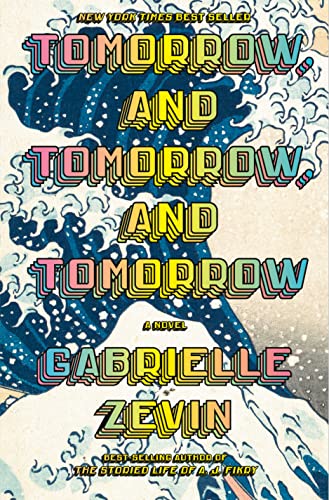 Tomorrow, and Tomorrow, and Tomorrow -- Gabrielle Zevin, Hardcover