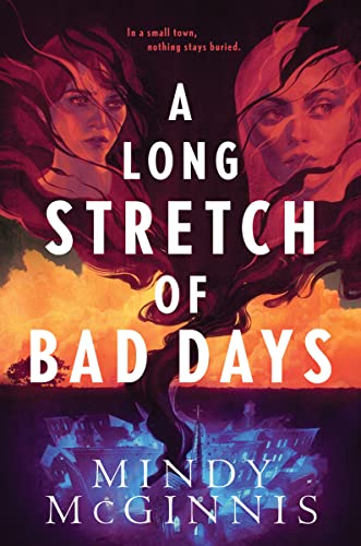 A Long Stretch of Bad Days -- Mindy McGinnis - Hardcover
