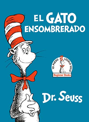 El Gato Ensombrerado (the Cat in the Hat Spanish Edition) -- Dr Seuss - Hardcover