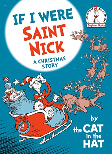 If I Were Saint Nick---By the Cat in the Hat: A Christmas Story -- Random House, Hardcover
