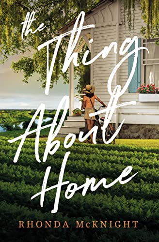 The Thing about Home by McKnight, Rhonda