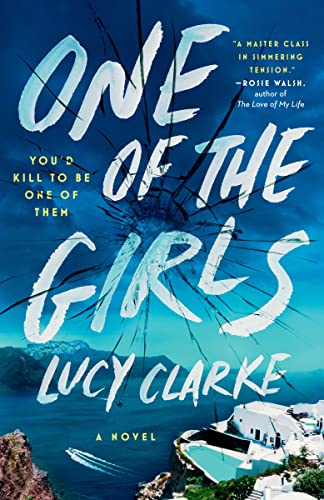 One of the Girls -- Lucy Clarke, Paperback