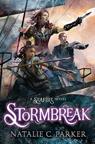 Stormbreak -- Natalie C. Parker, Hardcover