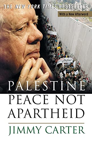 Palestine Peace Not Apartheid -- Jimmy Carter, Paperback