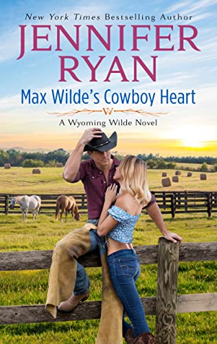 Max Wilde's Cowboy Heart: A Wyoming Wilde Novel -- Jennifer Ryan, Paperback
