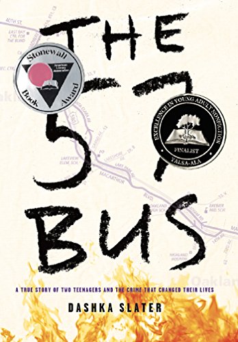 The 57 Bus: A True Story of Two Teenagers and the Crime That Changed Their Lives -- Dashka Slater, Hardcover