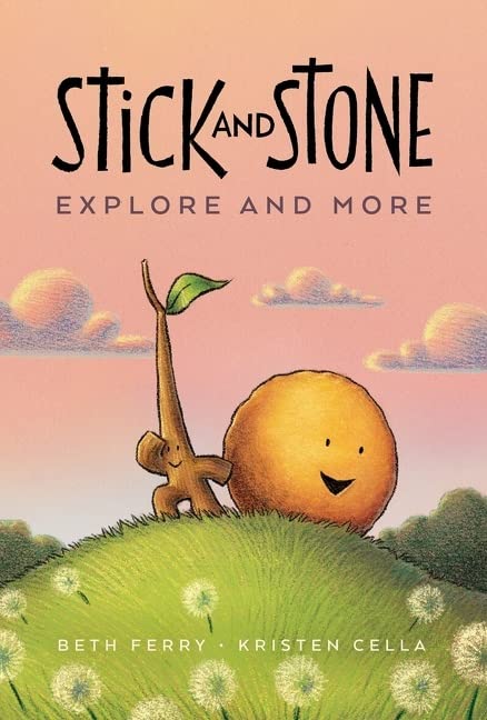 Stick and Stone Explore and More -- Beth Ferry - Hardcover