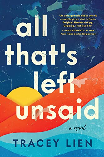 All That's Left Unsaid -- Tracey Lien - Hardcover