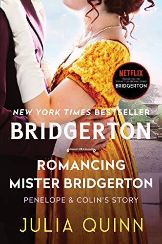 Romancing Mister Bridgerton: Penelope & Colin's Story, the Inspiration for Bridgerton Season Three -- Julia Quinn, Paperback