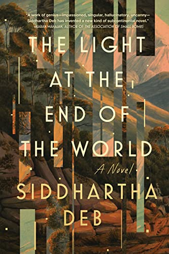 The Light at the End of the World by Deb, Siddhartha