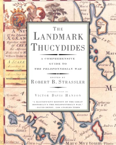 The Landmark Thucydides: A Comprehensive Guide to the Peloponnesian War -- Robert B. Strassler, Paperback