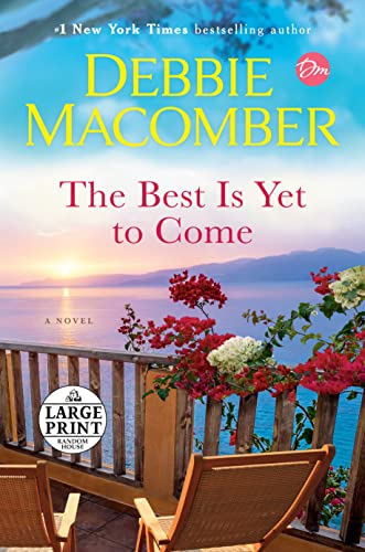 The Best Is Yet to Come -- Debbie Macomber - Paperback