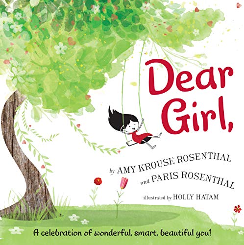 Dear Girl,: A Celebration of Wonderful, Smart, Beautiful You! -- Amy Krouse Rosenthal, Hardcover