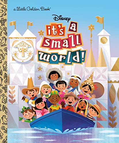 It's a Small World (Disney Classic) -- Golden Books - Hardcover