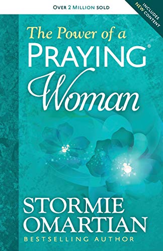 The Power of a Praying Woman -- Stormie Omartian, Paperback