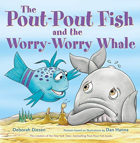 The Pout-Pout Fish and the Worry-Worry Whale -- Deborah Diesen - Hardcover
