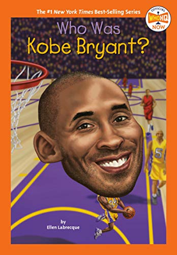 Who Was Kobe Bryant? -- Ellen Labrecque - Paperback