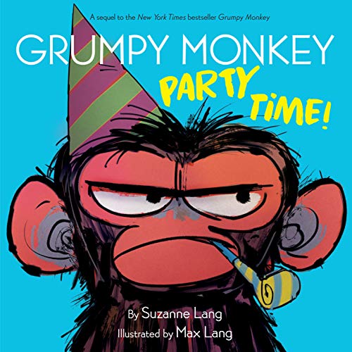 Grumpy Monkey Party Time! -- Suzanne Lang, Hardcover