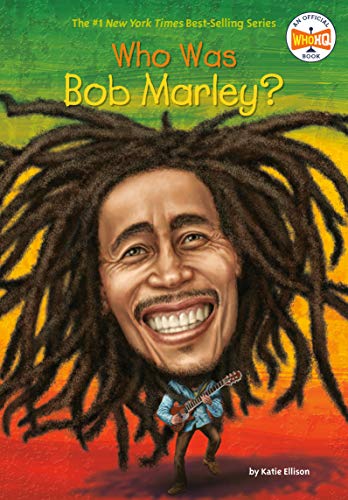 Who Was Bob Marley? -- Katie Ellison, Paperback