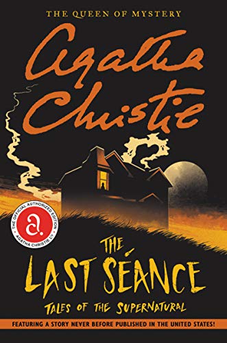 The Last Seance: Tales of the Supernatural -- Agatha Christie, Paperback