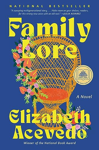 Family Lore: A Good Morning America Book Club Pick -- Elizabeth Acevedo - Hardcover