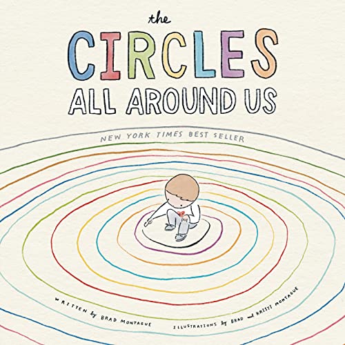 The Circles All Around Us -- Brad Montague - Hardcover
