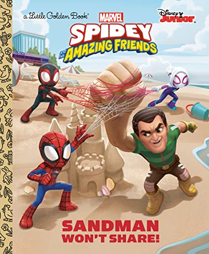 Sandman Won't Share! (Marvel Spidey and His Amazing Friends) -- Steve Behling - Hardcover