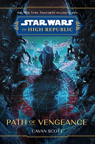 Star Wars: The High Republic: Path of Vengeance by Scott, Cavan