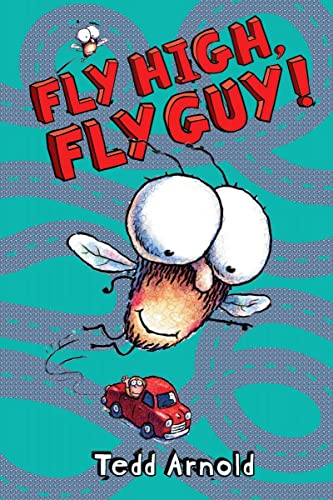 Fly High, Fly Guy! (Fly Guy #5): Volume 5 -- Tedd Arnold - Hardcover