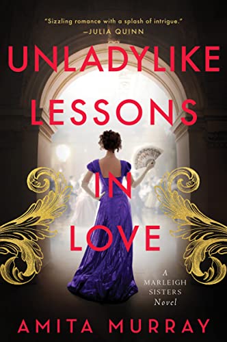 Unladylike Lessons in Love: A Marleigh Sisters Novel by Murray, Amita