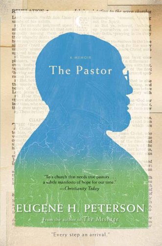 The Pastor -- Eugene H. Peterson, Paperback