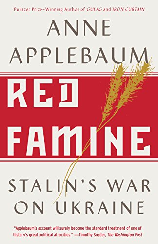 Red Famine: Stalin's War on Ukraine -- Anne Applebaum - Paperback